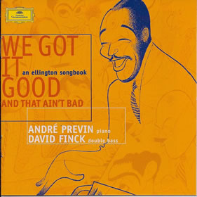 1999 & David Finck – We Got It Good And That Ain’t Bad: An Ellington Songbook