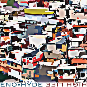 2014 Eno & Hyde – High Life