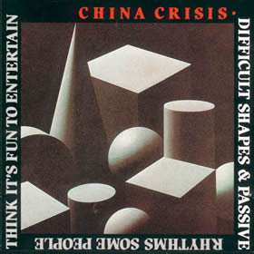 1982 Difficult Shapes & Passive Rhythms, Some People Think It’s Fun To Entertain
