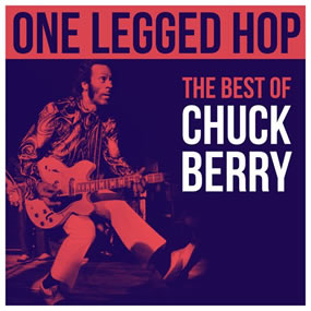 2018 One Legged Hop – The Best Of Chuck Berry