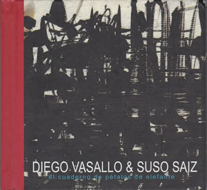 2002 & Suso Saiz – El Cuaderno de Pétalos de Elefante
