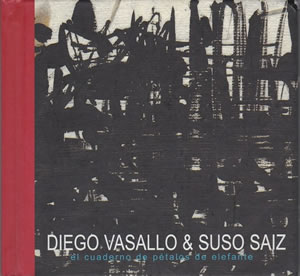 2002 & Suso Saiz – El Cuaderno de Pétalos de Elefante