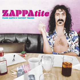 2016 ZAPPAtite – Frank Zappa’s Tastiest Tracks