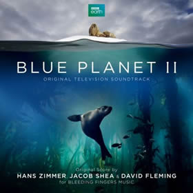 2017 Jacob Shea & David Fleming – Blue Planet II – Original Television Soundtrack