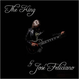 2012 The King By Jose Feliciano: Tribute To Elvis Presley