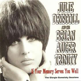2004 & Brian Auger & The Trinity – If Your Memory Serves You Well