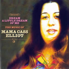 2005 Dream A Little Dream Of Me – The Music Of Mama Cass Elliot