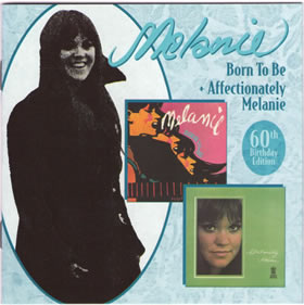 2007 Born To Be & Affectionately Melanie