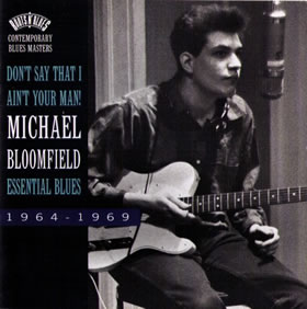 1994 Don’t Say That I Ain’t Your Man! Essential Blues 1964-1969