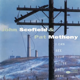 1994 & John Scofield – I Can See Your House From Here