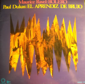 1973 Ravel: Bolero – Paul Dukas: El Aprendiz De Brujo