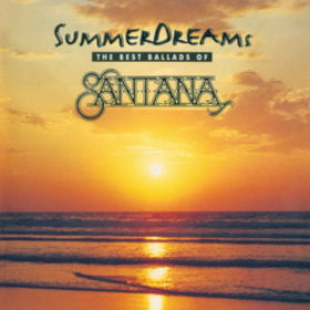 1996 Summer Dreams. The Best Ballads Of Santana